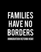 Families Have No Borders Immigration Digital Art by Flippin Sweet Gear