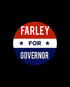 Farley For Governor Digital Art by Flippin Sweet Gear