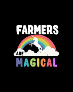Farmers Are Magical Digital Art by Flippin Sweet Gear