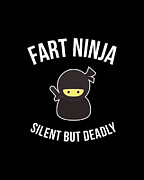 Fart Ninja Silent But Deadly Digital Art by Flippin Sweet Gear