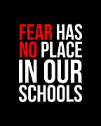Fear Has No Place In Our Schools Digital Art by Flippin Sweet Gear