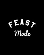 Feast Mode Digital Art by Flippin Sweet Gear
