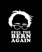 Feel the Bern Again Bernie Sanders 2020 Digital Art by Flippin Sweet Gear