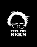 Feel the Bern Bernie Sanders Digital Art by Flippin Sweet Gear