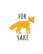 For Fox Sake Digital Art by Flippin Sweet Gear