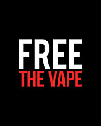 Free the Vape Ban Protest Digital Art by Flippin Sweet Gear