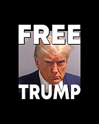 Free Trump Mugshot Digital Art by Flippin Sweet Gear