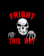 Fright This Way Funny Halloween Digital Art by Flippin Sweet Gear