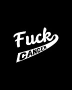 Fuck Cancer Digital Art by Flippin Sweet Gear