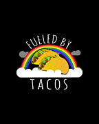 Fueled By Tacos Digital Art by Flippin Sweet Gear