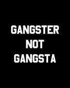 Gangster Not Gangsta Digital Art by Flippin Sweet Gear