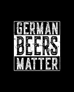 German Beers Matter Digital Art by Flippin Sweet Gear