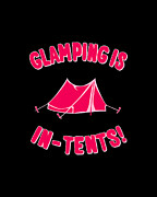 Glamping Is In Tents Digital Art by Flippin Sweet Gear