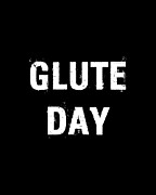 Glute Day Digital Art by Flippin Sweet Gear