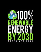 Green New Deal 100 Renewable Energy By 2030 Digital Art by Flippin Sweet Gear