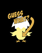 Guess What Chicken Butt Funny Digital Art by Flippin Sweet Gear