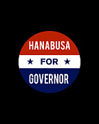 Hanabusa For Governor Digital Art by Flippin Sweet Gear
