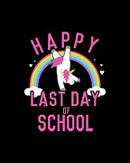 Happy Last Day of School Unicorn Dancing Digital Art by Flippin Sweet Gear