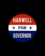 Harwell For Governor Digital Art by Flippin Sweet Gear