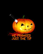 He Promised Just the Tip Halloween Pumpkin Digital Art by Flippin Sweet Gear