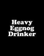 Heavy Eggnog Drinker Digital Art by Flippin Sweet Gear
