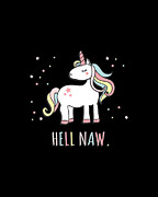 Hell Naw Unicorn Digital Art by Flippin Sweet Gear