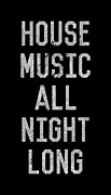 House Music All Night Long Digital Art by Flippin Sweet Gear