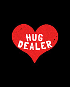 Hug Dealer Digital Art by Flippin Sweet Gear
