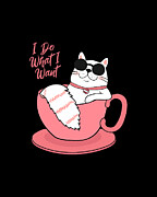 I Do What I Want Funny Cat Digital Art by Flippin Sweet Gear