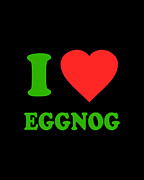 I Love Eggnog Digital Art by Flippin Sweet Gear