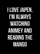 I Love Japen and Waching Animey Digital Art by Flippin Sweet Gear