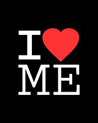 I Love Me Digital Art by Flippin Sweet Gear