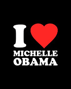 I Love Michelle Obama Digital Art by Flippin Sweet Gear