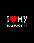 I Love My Bullmastiff Dog Breed Digital Art by Flippin Sweet Gear