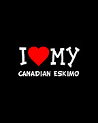 I Love My Canadian Eskimo Dog Breed Digital Art by Flippin Sweet Gear