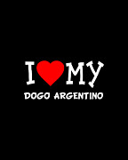 I Love My Dogo Argentino Dog Breed Digital Art by Flippin Sweet Gear