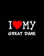 I Love My Great Dane Dog Breed Digital Art by Flippin Sweet Gear