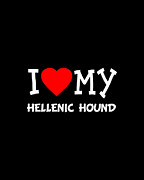 I Love My Hellenic Hound Dog Breed Digital Art by Flippin Sweet Gear