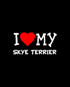 I Love My Skye Terrier Dog Breed Digital Art by Flippin Sweet Gear
