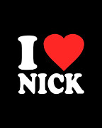 I Love Nick Digital Art by Flippin Sweet Gear