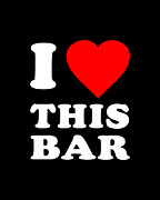 I Love This Bar Digital Art by Flippin Sweet Gear