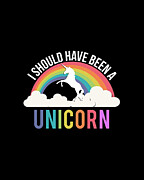 I Should Have Been A Unicorn Digital Art by Flippin Sweet Gear