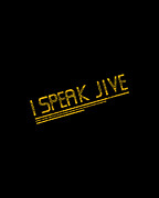 I Speak Jive Retro Digital Art by Flippin Sweet Gear