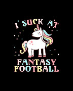I Suck At Fantasy Football Digital Art by Flippin Sweet Gear