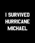 I Survived Hurricane Michael Digital Art by Flippin Sweet Gear