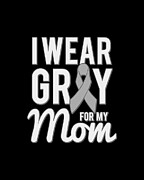 I Wear Grey For My Mom Digital Art by Flippin Sweet Gear