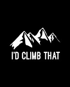 Id Climb That Mountain Digital Art by Flippin Sweet Gear