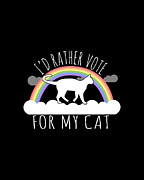 Id Rather Vote For My Cat Digital Art by Flippin Sweet Gear