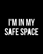 Im In My Safe Space Digital Art by Flippin Sweet Gear