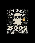 Im Just Here For Boos and Witches Digital Art by Flippin Sweet Gear